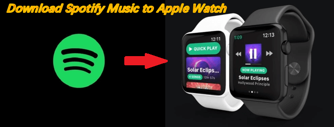 Download Spotify Music to Apple Watch