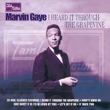 I Heard It Through the Grapevine by Marvin Gaye