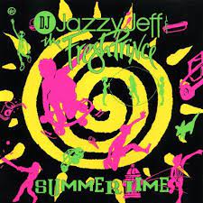 Summertime by DJ Jazzy Jeff & The Fresh Prince